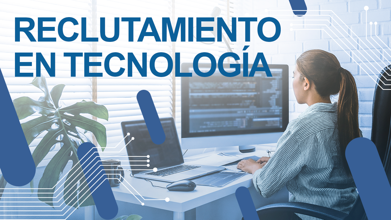 Reclutamiento en Tecnología 